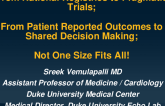 From National Registries to Pragmatic Clinical Trials, From Patient-Reported Outcomes to Shared Decision-making: Not One Size Fits All!