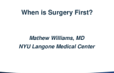 When Is Surgery the First Choice?