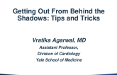 Getting Out From Behind the Shadows: Tips and Tricks