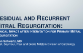 Clinician Expectations: Implications of Residual MR Post Mitral Valve Repair – Surgery vs TEER