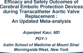 EFFICACY AND SAFETY OUTCOMES OF CEREBRAL EMBOLIC PROTECTION DEVICES DURING TRANSCATHETER AORTIC VALVE REPLACEMENT: AN UPDATED META-ANALYSIS