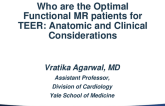 Who Are the Optimal Functional MR Patients for Mitral TEER: Anatomic and Clinical Considerations