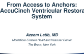 From Access to Anchors: The AccuCinch Ventricular Restoration System