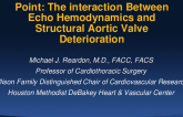 POINT: The Interaction Between Echo Hemodynamics and Structural Aortic Valve Deterioration