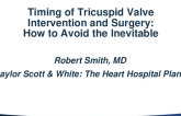 Timing of Tricuspid Valve Intervention and Surgery:  How to Avoid the Inevitable