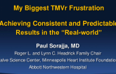 My Biggest TMVr Frustration: Achieving Consistent and Predictable Results in the “Real World”
