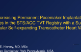 Decreasing Permanent Pacemaker Implantation Rates in the STS/ACC TVT Registry with a Supra-annular Self-expanding Transcatheter Heart Valve