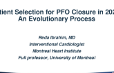 Patient Selection for PFO Closure in 2022: An Evolutionary Process
