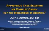 Appropriate Case Selection for Complex Cases: Is It the Indications or Abilities?