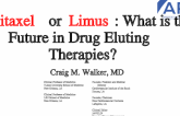 Paclitaxel or Limus: What is the Future in Drug Eluting Therapies?