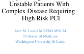 Optimizing Results in Unstable Patients With Complex Disease Requiring High Risk PCI