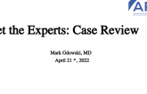 Meet the Experts: Case Review