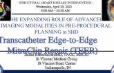 The Expanding Role of Advanced Imaging Modalities in Pre-procedural Planning in SHD Transcatheter Edge-to-Edge MitraClip Repair (TEER)
