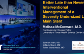 TCT 776: Better Late Than Never - Interventional Management Of A Severely Undersized Left Main Stent