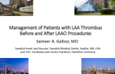 Keynote Lecture: Management of Patients with LAA Thrombus (Before or After LAAO Procedures)