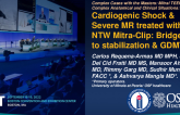 TCT 808: Cardiogenic Shock & Severe MR treated with NTW MitraClip: Bridge to stabilization - GDMT