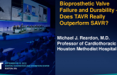 Bioprosthetic Valve Failure and Durability—Does TAVR Really Outperform SAVR?