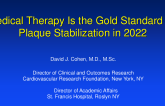 Current Medical Therapy Is the Gold Standard for Plaque Stabilization
