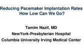 Reducing Pacemaker Implantation Rates: How Low Can We Go?