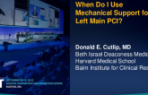 When Do I Use Mechanical Support for Left Main PCI?