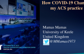 Keynote Lecture: How COVID-19 Changed My ACS practice