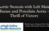 TCT 803: Aortic Stenosis with Left Main disease and Porcelain Aorta – Thrill of Victory    