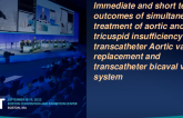 TCT 730:    Immediate and short term outcomes of simultaneous treatment of aortic and tricuspid insufficiency using transcatheter Aortic valve replacement and transcatheter bicaval valve system (TricValve®)