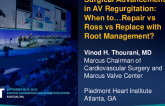 Surgical ADVANCEMENTS in Aortic Valve Regurgitation: When to… Repair vs. Ross vs. Replace with Root Management?