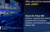 Who Should be Treated with uRDN?