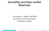 Durability and New Leaflet Materials