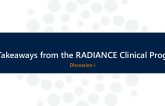 Discussion - Key Takeaways from the RADIANCE Clinical Program