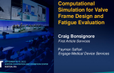 Computational Simulation for Valve Frame Design and Fatigue Evaluation
