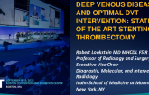 Deep Venous Disease and Optimal DVT Intervention: State-of-the-Art Stenting, Valves, Imaging, and Future Directions