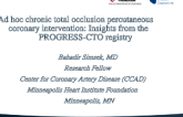 Ad hoc chronic total occlusion percutaneous coronary intervention: Insights from the PROGRESS CTO registry