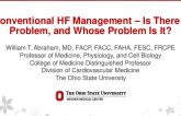 Conventional HF Management – Is There a Problem, and Whose Problem Is It?