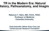 TR in the Modern Era: Natural History, Pathoanatomy, and Imaging