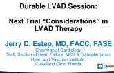 Next Trials in LVAD Therapy