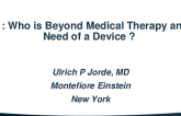 DHF:  Who Is Beyond Medical Therapy and in Need of a Device?