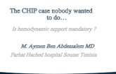 The CHIP Case Nobody Wanted to do... Is Haemodynamic Support Mandatory?