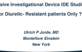 Invasive Investigational Device IDE Studies: For Diuretic-Resistant Patients Only?