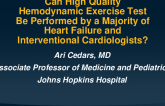 Can High Quality Hemodynamic Exercise Test Be Performed by a Majority of Heart Failure and Interventional Cardiologists?