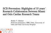 SCD Prevention: Highlights of 35 years´ Research Collaboration Between Miami and Oulu Cardiac Research Teams