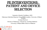 PE Interventions: Patient and Device Selection