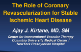 The Role of Coronary Revascularization for Stable Ischemic Heart Disease