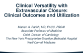 Clinical Versatility with Extravascular Closure: Clinical Outcomes and Utilization