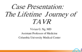 Case Presentation: The Lifetime Journey of TAVR