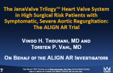 ALIGN-AR Trial: Initial Outcomes of the JenaValve Trilogy Transcatheter Aortic Valve Replacement in High Risk Patients With Symptomatic Severe Native Aortic Regurgitation