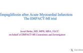Empagliflozin after Acute Myocardial Infarction: The EMPACT-MI trial