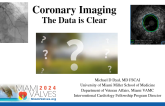 Coronary Imaging: The Data is Clear