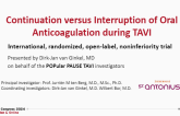 Continuation versus Interruption of Oral Anticoagulation during TAVI